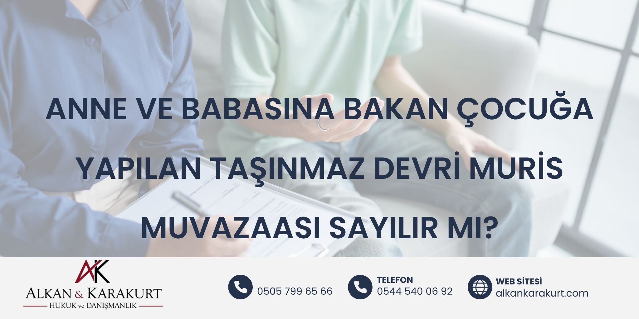 Anne ve Babasına Bakan Çocuğa Yapılan Taşınmaz Devri Muris Muvazaası Sayılır mı