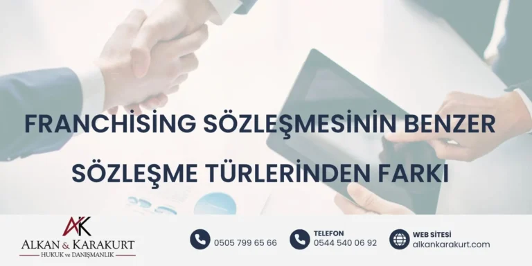 Franchising Sözleşmesinin Benzer Sözleşme Türlerinden Farkı
