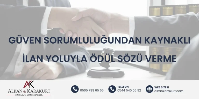 Güven Sorumluluğundan Kaynaklı İlan Yoluyla Ödül Sözü Verme