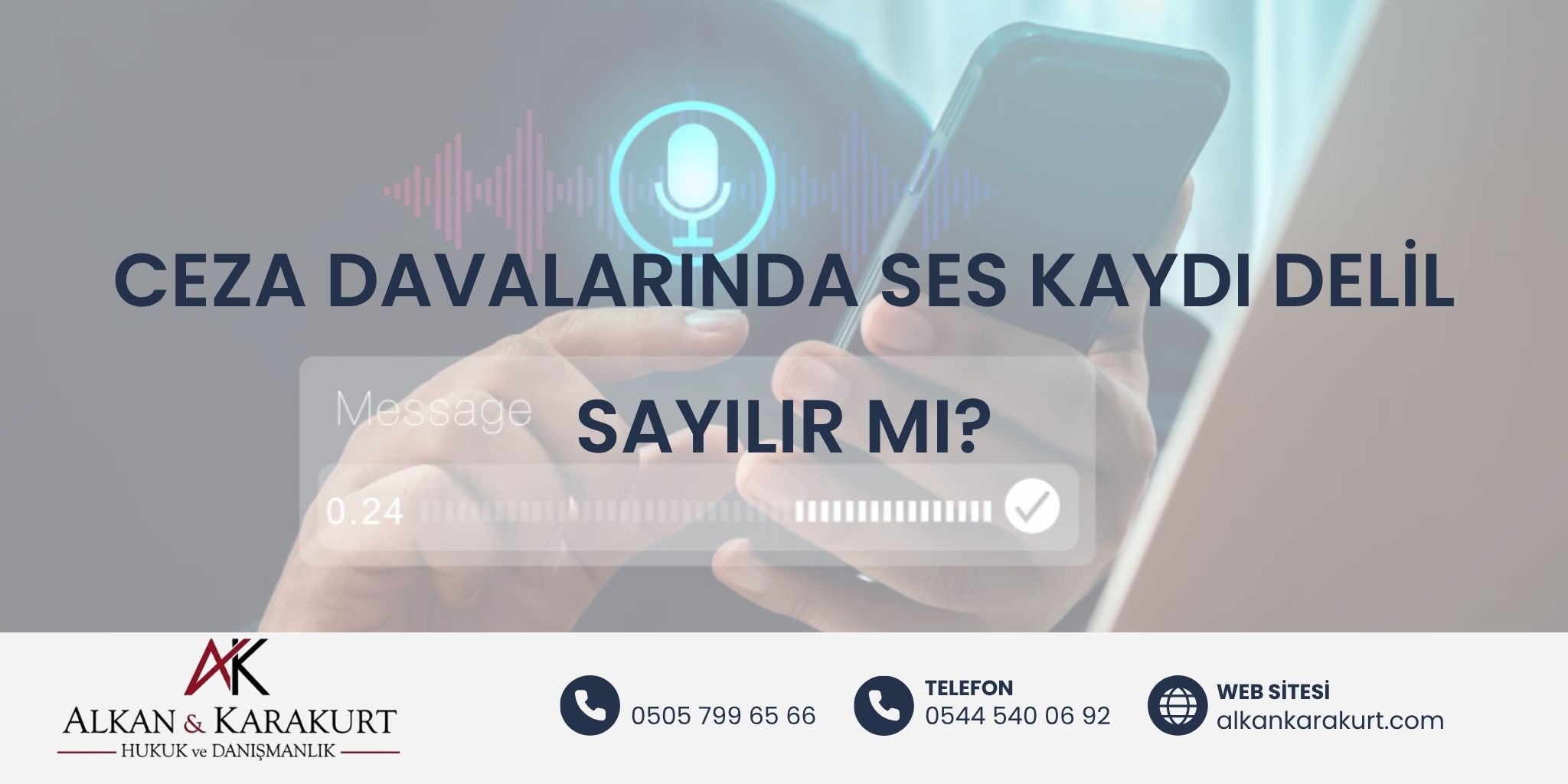 Ceza Davalarında Ses Kaydı Delil Sayılır Mı?