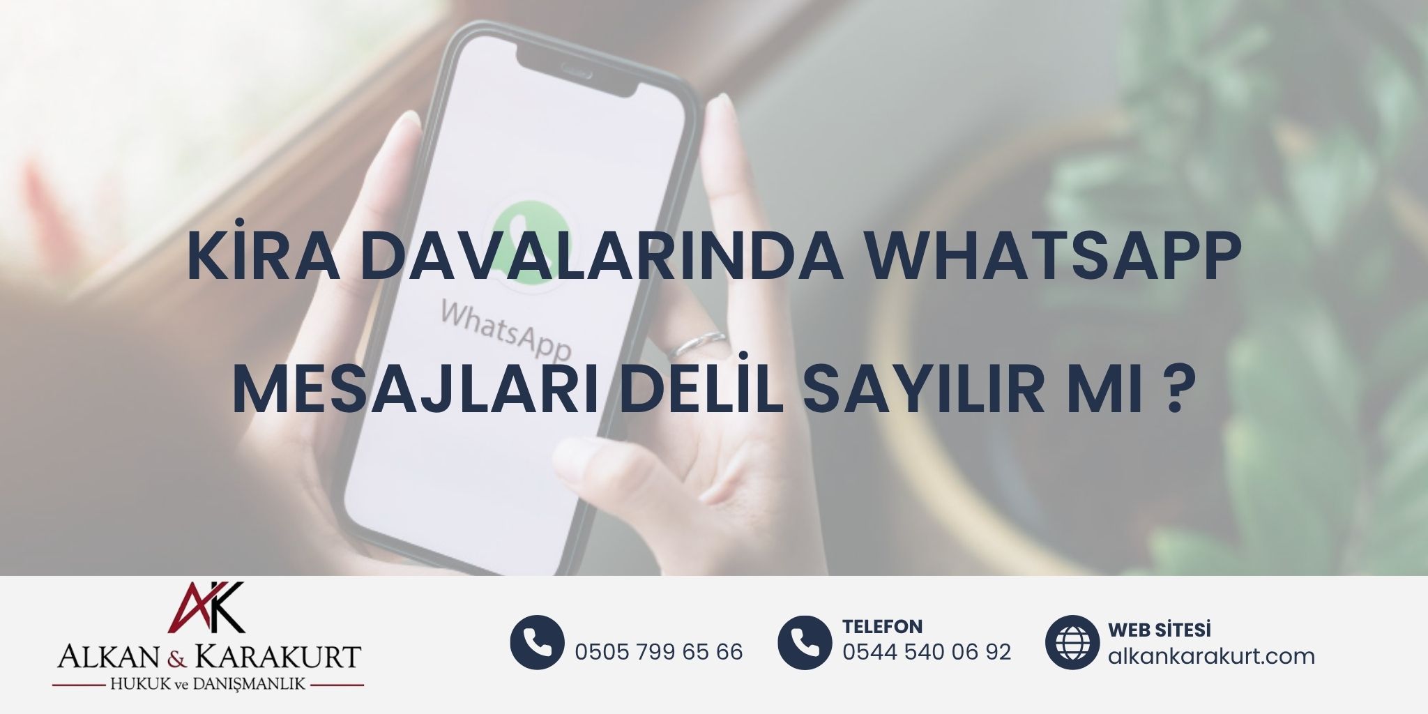 Kira Davalarında WhatsApp Mesajları Delil Sayılır Mı?