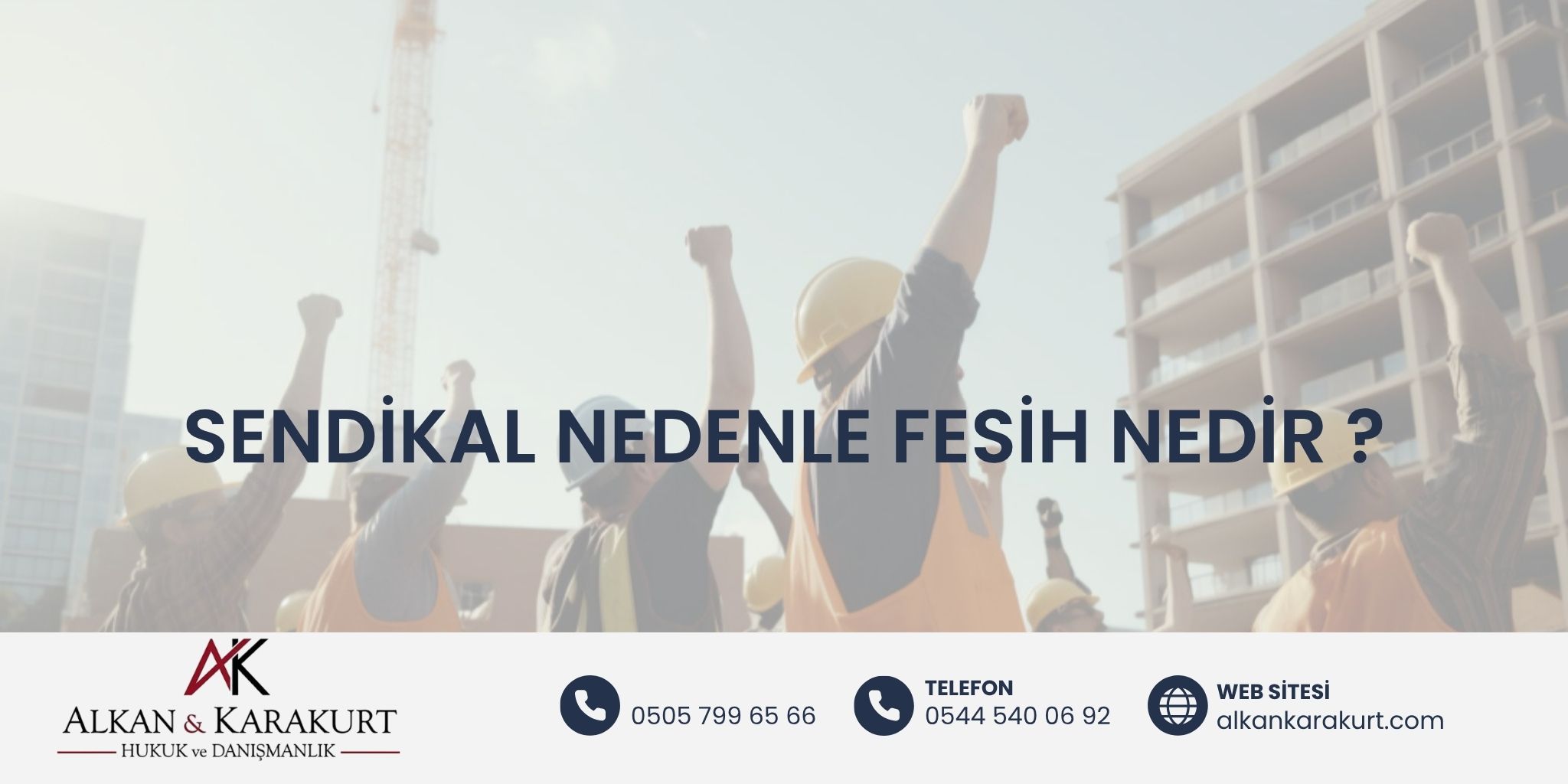 Sendikal Nedenle Fesih Nedir?