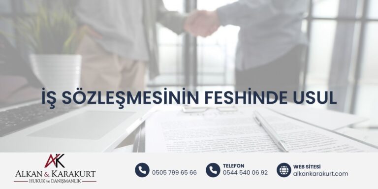 İş Sözleşmesinin Feshinde Usul
